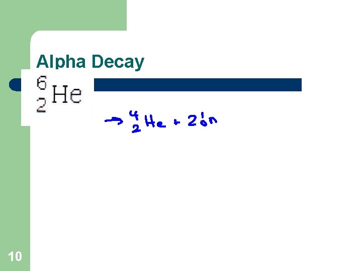 Alpha Decay 10 