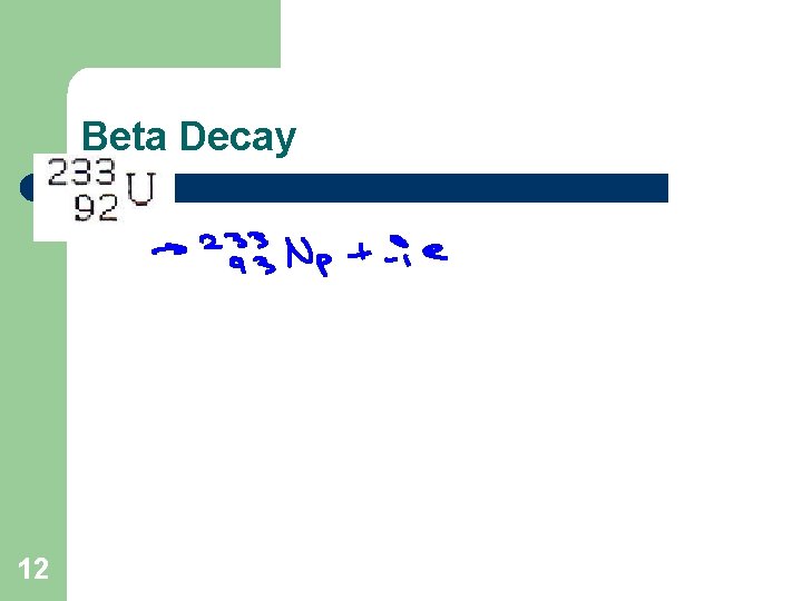 Beta Decay 12 