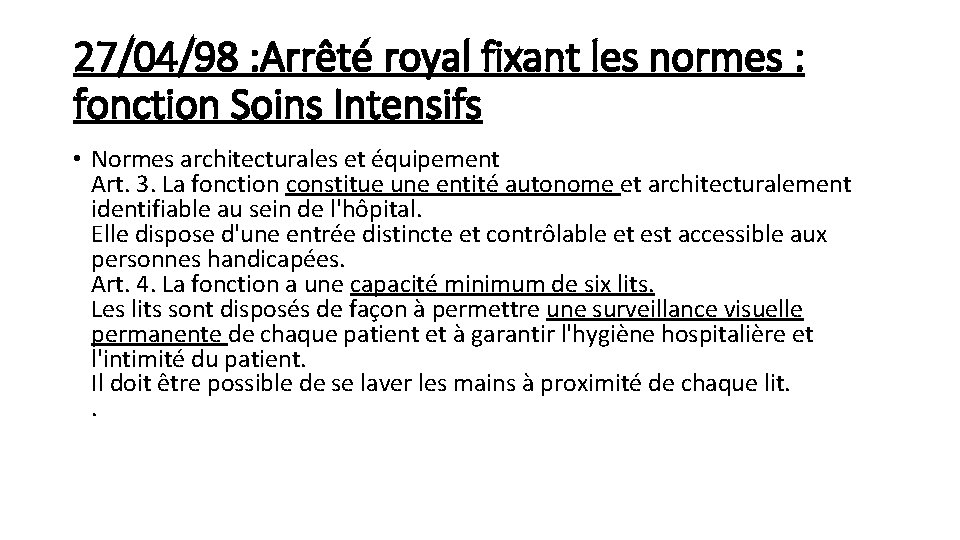 27/04/98 : Arrêté royal fixant les normes : fonction Soins Intensifs • Normes architecturales