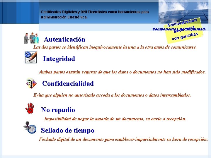 Certificados Digitales y DNI Electrónico como herramientas para Administración Electrónica. Autenticación n tració s