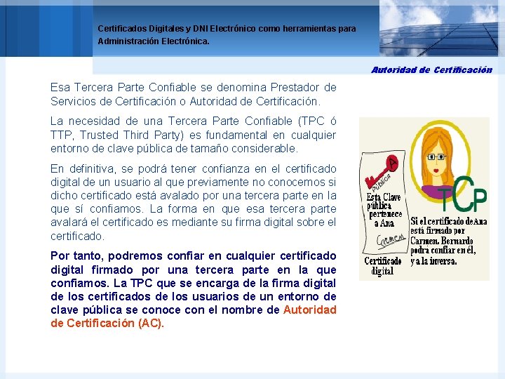 Certificados Digitales y DNI Electrónico como herramientas para Administración Electrónica. Autoridad de Certificación Esa