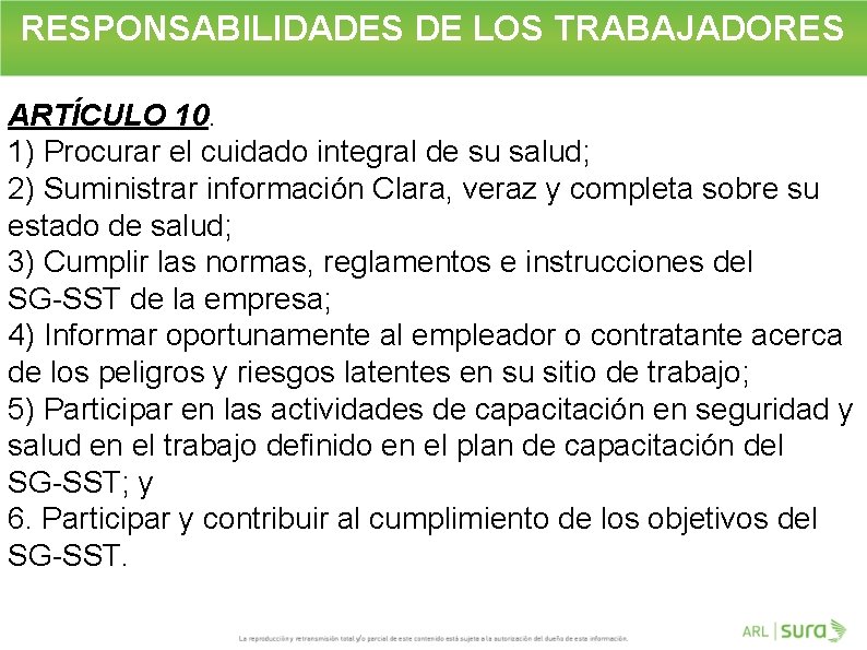 RESPONSABILIDADES DE LOS TRABAJADORES ARTÍCULO 10. 1) Procurar el cuidado integral de su salud;