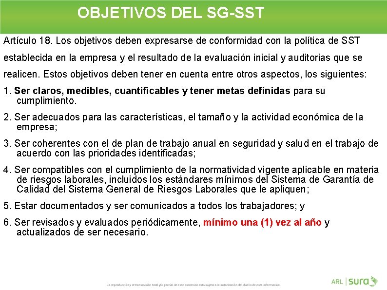 OBJETIVOS DEL SG-SST Artículo 18. Los objetivos deben expresarse de conformidad con la política