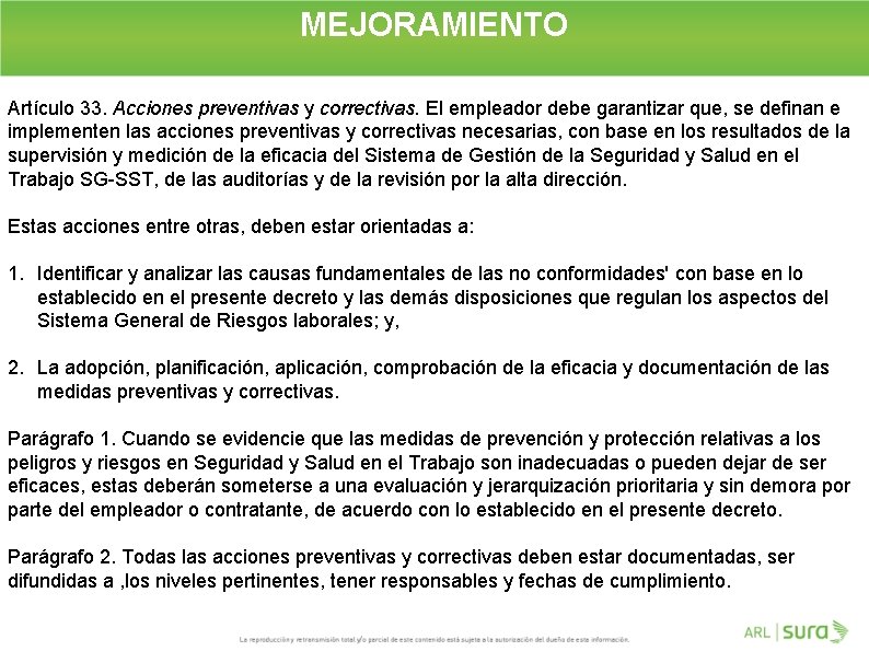 MEJORAMIENTO Artículo 33. Acciones preventivas y correctivas. El empleador debe garantizar que, se definan