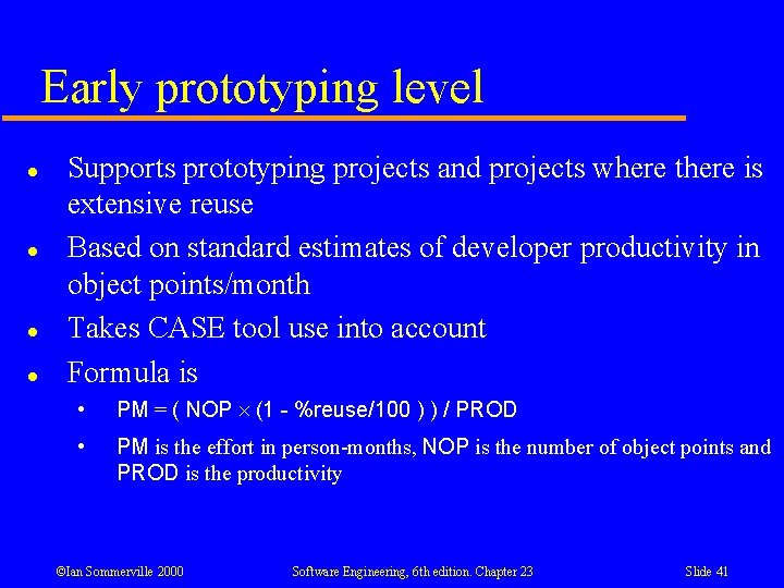 Early prototyping level l l Supports prototyping projects and projects where there is extensive