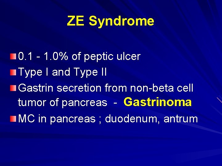 ZE Syndrome 0. 1 - 1. 0% of peptic ulcer Type I and Type