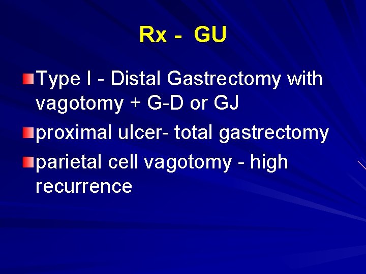 Rx - GU Type I - Distal Gastrectomy with vagotomy + G-D or GJ