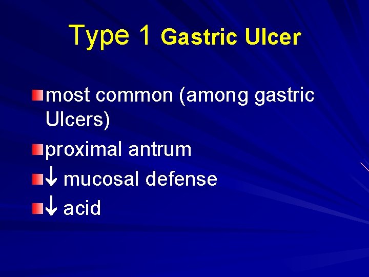 Type 1 Gastric Ulcer most common (among gastric Ulcers) proximal antrum mucosal defense acid