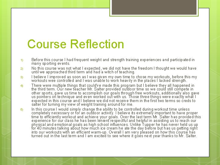 Course Reflection 1) 2) 3) 4) 5) Before this course I had frequent weight