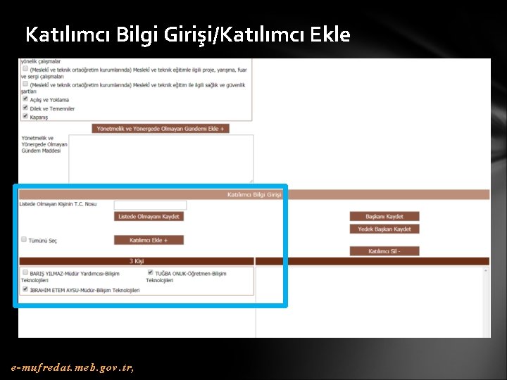 Katılımcı Bilgi Girişi/Katılımcı Ekle e-mufredat. meb. gov. tr, 