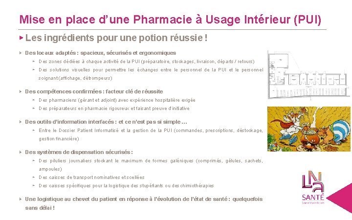 Mise en place d’une Pharmacie à Usage Intérieur (PUI) ▶ Les ingrédients pour une