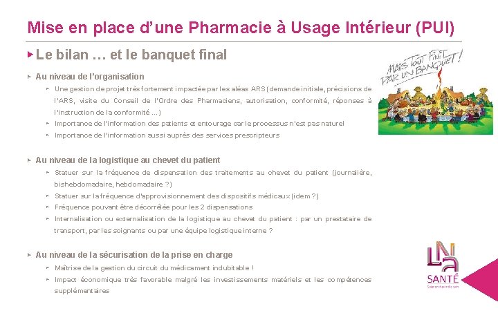 Mise en place d’une Pharmacie à Usage Intérieur (PUI) ▶ Le bilan … et