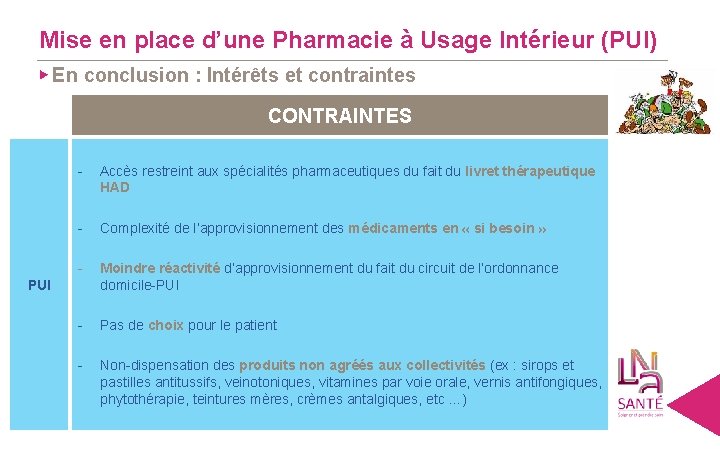 Mise en place d’une Pharmacie à Usage Intérieur (PUI) ▶ En conclusion : Intérêts