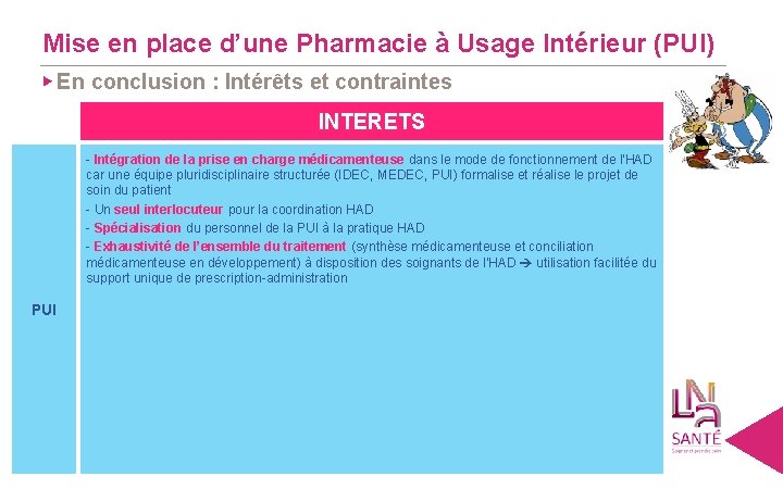 Mise en place d’une Pharmacie à Usage Intérieur (PUI) ▶ En conclusion : Intérêts