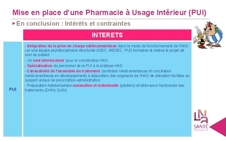 Mise en place d’une Pharmacie à Usage Intérieur (PUI) ▶ En conclusion : Intérêts