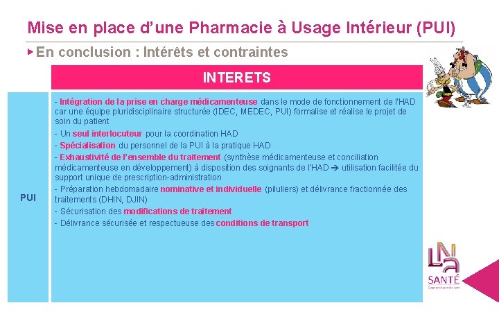 Mise en place d’une Pharmacie à Usage Intérieur (PUI) ▶ En conclusion : Intérêts