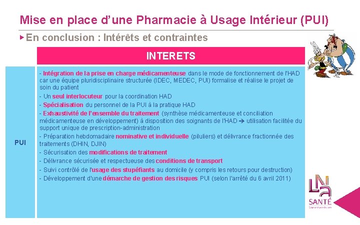 Mise en place d’une Pharmacie à Usage Intérieur (PUI) ▶ En conclusion : Intérêts