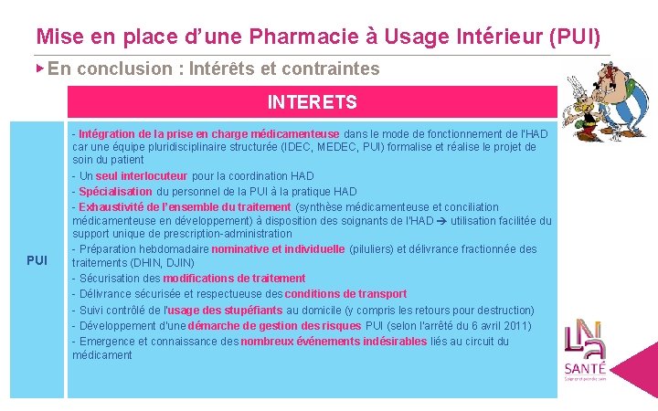 Mise en place d’une Pharmacie à Usage Intérieur (PUI) ▶ En conclusion : Intérêts