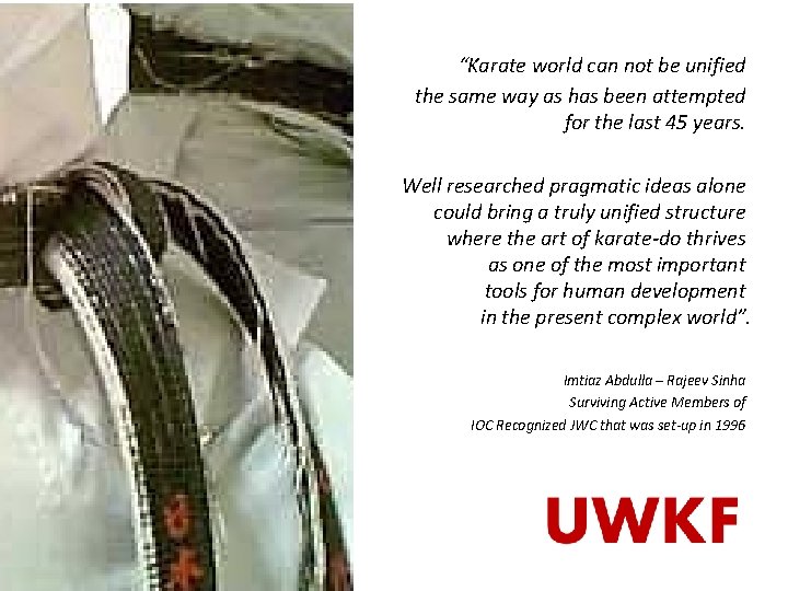 “Karate world can not be unified the same way as has been attempted for