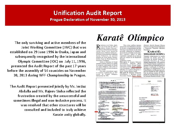 Unification Audit Report Prague Declaration of November 30, 2013 The only surviving and active