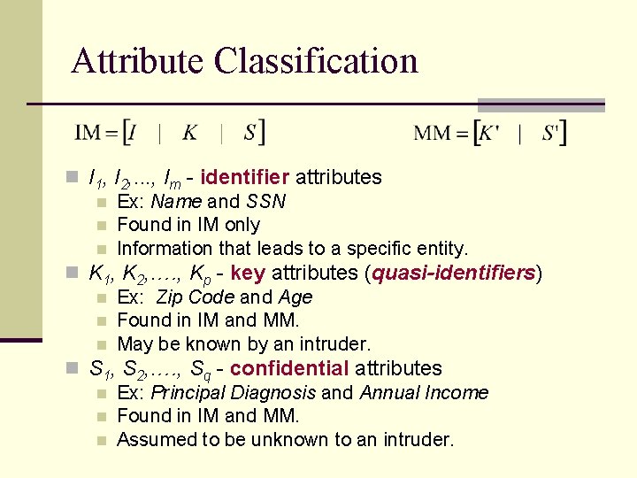 Attribute Classification n I 1, I 2, . . . , Im - identifier