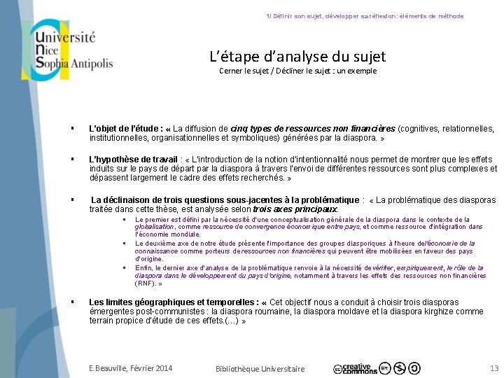 1/ Définir son sujet, développer sa réflexion: éléments de méthode L’étape d’analyse du sujet