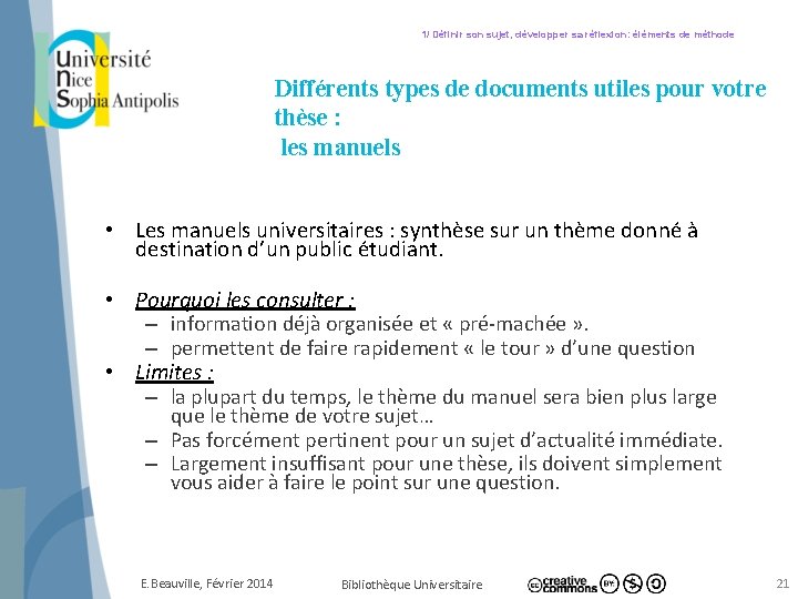 1/ Définir son sujet, développer sa réflexion: éléments de méthode Différents types de documents