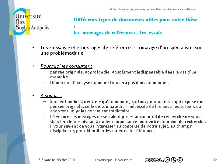 1/ Définir son sujet, développer sa réflexion: éléments de méthode Différents types de documents