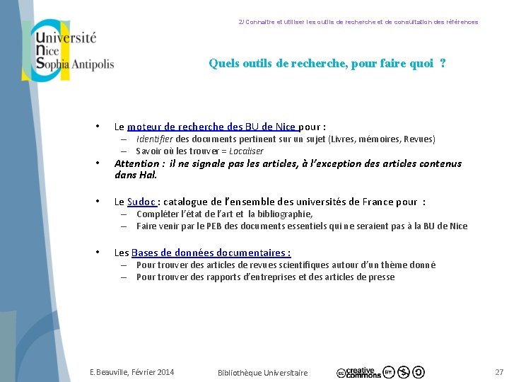 2/ Connaitre et utiliser les outils de recherche et de consultation des références Quels