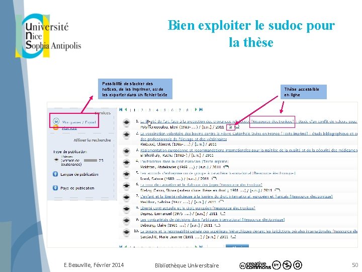 Bien exploiter le sudoc pour la thèse Possibilité de stocker des notices, de les