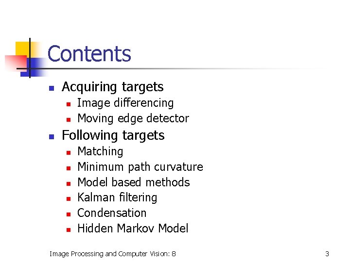 Motion Tracking Image Processing and Computer Vision 8