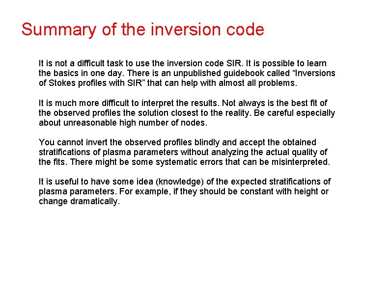 Summary of the inversion code It is not a difficult task to use the Summary of the inversion code It is not a difficult task to use the