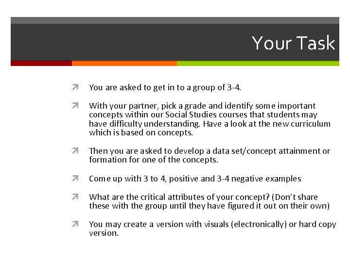 Your Task You are asked to get in to a group of 3 -4. Your Task You are asked to get in to a group of 3 -4.