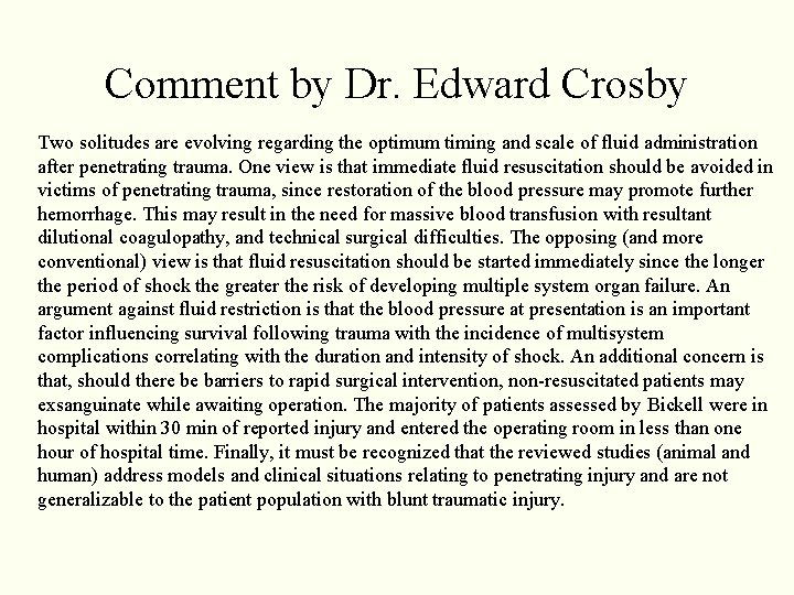 Comment by Dr. Edward Crosby Two solitudes are evolving regarding the optimum timing and Comment by Dr. Edward Crosby Two solitudes are evolving regarding the optimum timing and