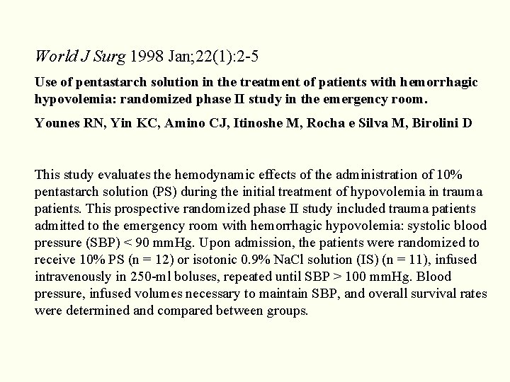 World J Surg 1998 Jan; 22(1): 2 -5 Use of pentastarch solution in the World J Surg 1998 Jan; 22(1): 2 -5 Use of pentastarch solution in the