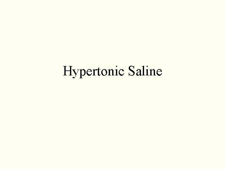 Hypertonic Saline Hypertonic Saline