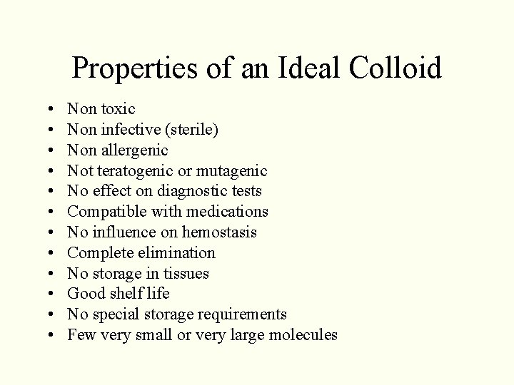 Properties of an Ideal Colloid • • • Non toxic Non infective (sterile) Non Properties of an Ideal Colloid • • • Non toxic Non infective (sterile) Non