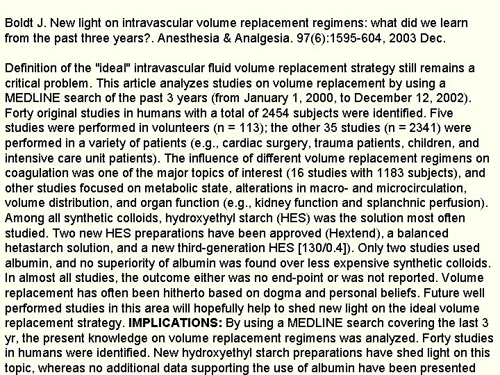 Boldt J. New light on intravascular volume replacement regimens: what did we learn from Boldt J. New light on intravascular volume replacement regimens: what did we learn from