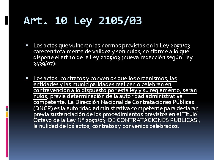 Art. 10 Ley 2105/03 Los actos que vulneren las normas previstas en la Ley