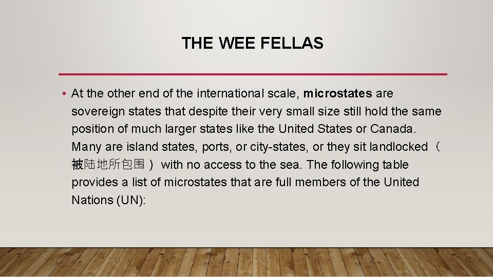 THE WEE FELLAS • At the other end of the international scale, microstates are