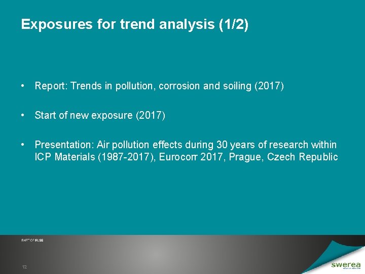 Exposures for trend analysis (1/2) • Report: Trends in pollution, corrosion and soiling (2017)