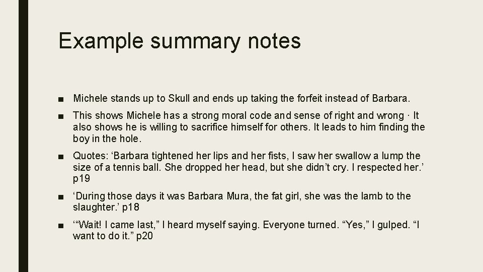 Example summary notes ■ Michele stands up to Skull and ends up taking the