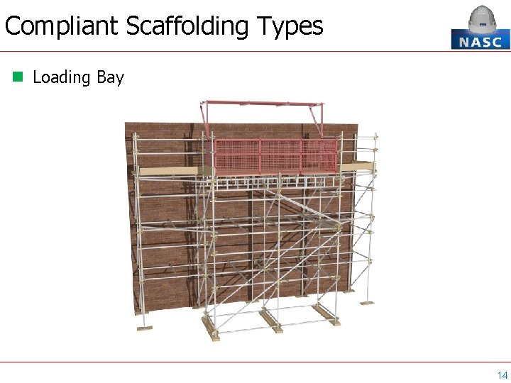 Compliant Scaffolding Types Loading Bay 14 
