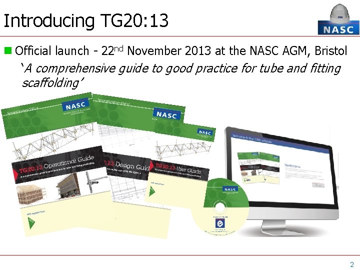 Introducing TG 20: 13 Official launch - 22 nd November 2013 at the NASC
