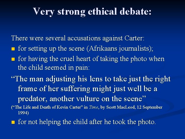 Very strong ethical debate: There were several accusations against Carter: n for setting up