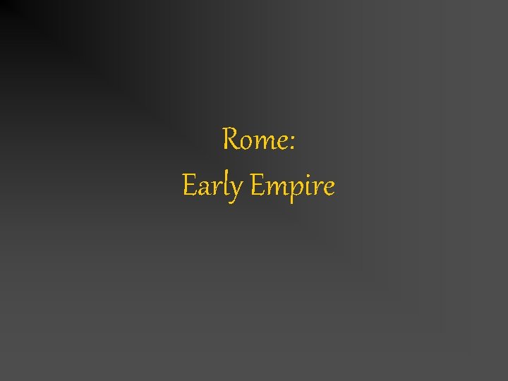 Rome: Early Empire 