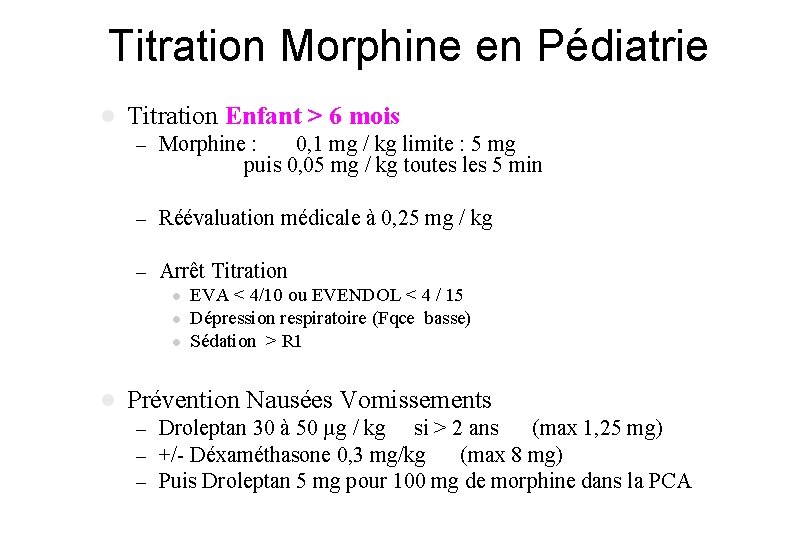 Titration Morphine en Pédiatrie l Titration Enfant > 6 mois – Morphine : 0, Titration Morphine en Pédiatrie l Titration Enfant > 6 mois – Morphine : 0,