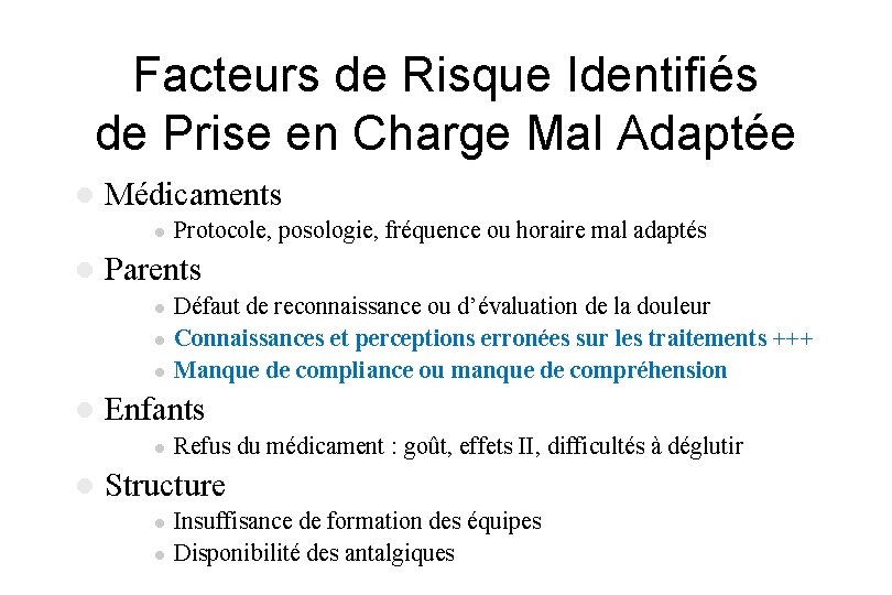 Facteurs de Risque Identifiés de Prise en Charge Mal Adaptée l Médicaments l l Facteurs de Risque Identifiés de Prise en Charge Mal Adaptée l Médicaments l l