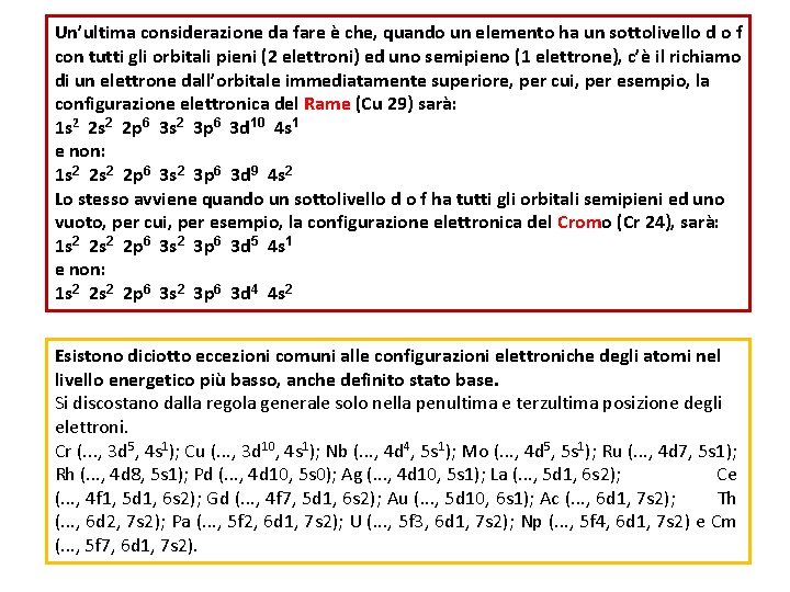 Un’ultima considerazione da fare è che, quando un elemento ha un sottolivello d o Un’ultima considerazione da fare è che, quando un elemento ha un sottolivello d o