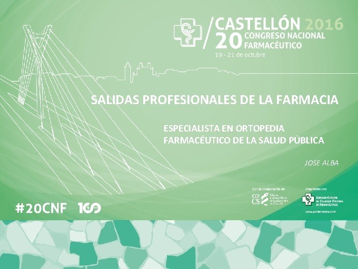 SALIDAS PROFESIONALES DE LA FARMACIA ESPECIALISTA EN ORTOPEDIA FARMACÉUTICO DE LA SALUD PÚBLICA JOSE